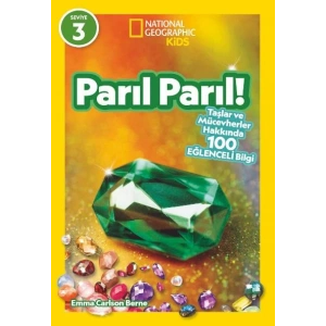 NATINONAL GEOGRAPHIC KIDS - PARIL PARIL -Taşlar ve Mücevherler Hakkında 100 Eğlenceli Bilgi