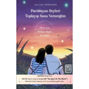 Parıldayan Şeyleri Toplayıp Sana Vereceğim