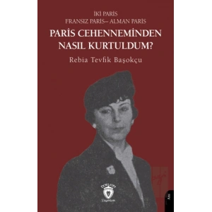 Paris Cehenneminden Nasıl Kurtuldum?