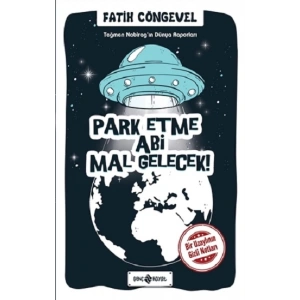 Park Etme Abi Mal Gelecek! - Teğmen Nabirag’ın Dünya Raporları