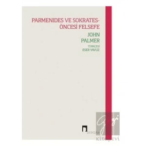 Parmenides ve Sokrates-Öncesi Felsefe