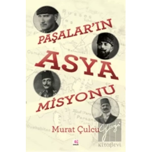 Paşaların Asya Misyonu