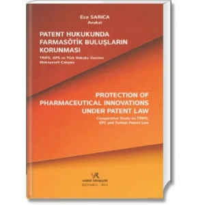 PATENT HUKUKUNDA FARMASÖTİK BULUŞLARIN KORUNMASI