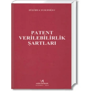 PATENT VERİLEBİLİRLİK ŞARTLARI / F.YUSUFOĞLU /2014