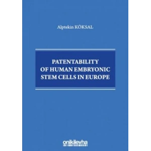 Patentability of Human Embryonic Stem Cells in Europe