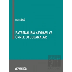Paternalizm Kavramı ve Örnek Uygulamalar