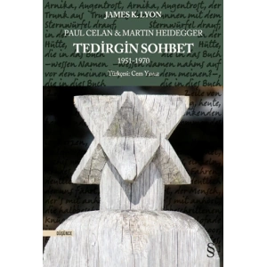 Paul Celan & Martin Heidegger - Tedirgin Sohbet