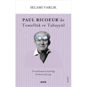 Paul Ricoeur’de Temellük ve Tahayyül