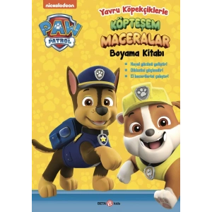 Paw Patrol -  Köpteşem Maceralar Boyama Kitabı