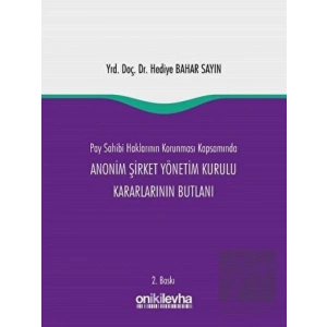 Pay Sahibi Haklarının Korunması Kapsamında Anonim Şirket Yönetim Kurulu Kararlarının Butlanı