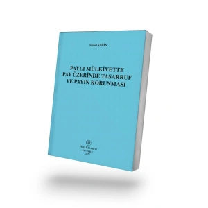 Paylı Mülkiyette  Pay Üzerinde Tasarruf ve Payın Korunması