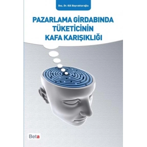 Pazarlama Girdabında Tüketicinin Kafa Karışıklığı