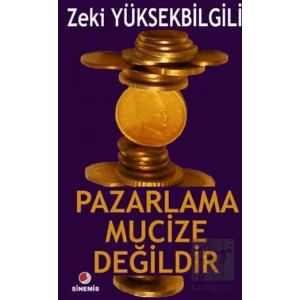 Pazarlama Mucize Değildir