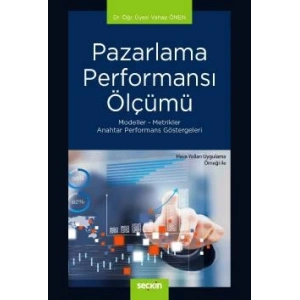 Pazarlama Performansı Ölçümü Modeller – Metrikler  – Anahtar Performans Göstergeleri