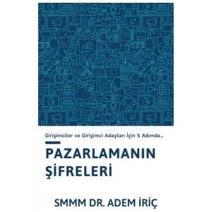 Pazarlama Şifreleri (Girişimciler ve Girişimci Adayları için 5 Adımda)