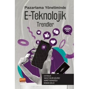 Pazarlama Yönetiminde E-Teknolojik Trendler