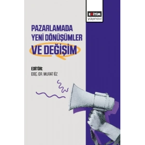 Pazarlamada Yeni Dönüşümler ve Değişim