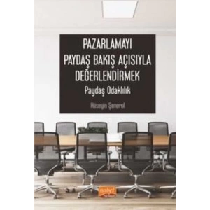 Pazarlamayı Paydaş Bakış Açısıyla Değerlendirmek