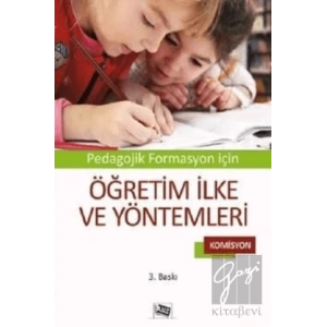 Pedagojik Formasyon İçin Öğretim İlke ve Yöntemleri