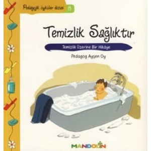 Pedagojik Öyküler: 8 -Temizlik, Sağlıktır
