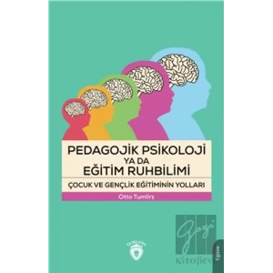 Pedagojik Psikoloji Ya Da Eğitim Ruhbilimi