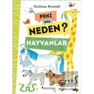 Peki Ama Neden? - Hayvanlar
