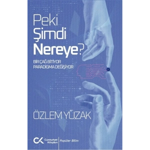 Peki Şimdi Nereye?