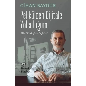 Pelikülden Dijitale Yolculuğum...