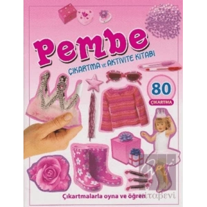 Pembe - Çıkartma ve Aktivite Kitabı