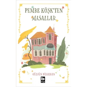 Pembe Köşk’ten Masallar