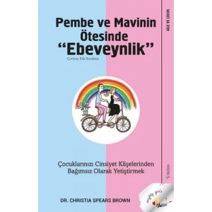 Pembe ve Mavinin Ötesinde Ebeveynlik