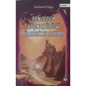 Pencerem Vişneçürüğü Ülkesine Bakar