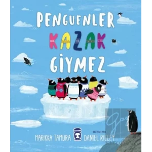 Penguenler Kazak Giymez