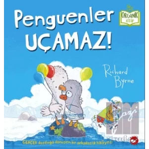 Penguenler Uçamaz! (Ciltli)