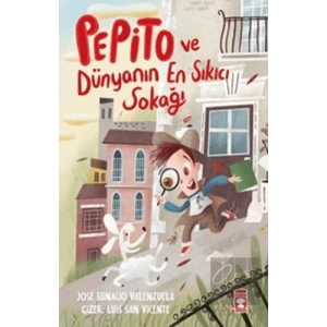 Pepito ve Dünyanın En Sıkıcı Sokağı