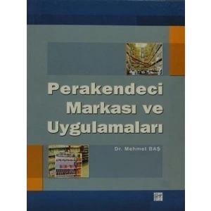 Perakendeci Markası ve Uygulamaları - Dr. Mehmet Baş