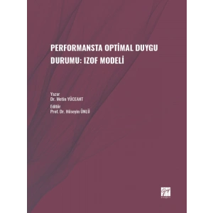 Performansta Optimal Duygu Durumu: Izof Modeli - Dr. Metin YÜCEANT - Prof. Dr. Hüseyin ÜNLÜ
