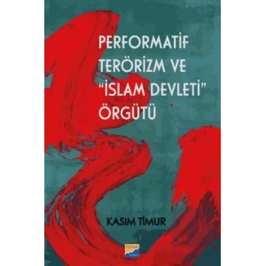 Performatif Terörizm ve İslam Devleti Örgütü