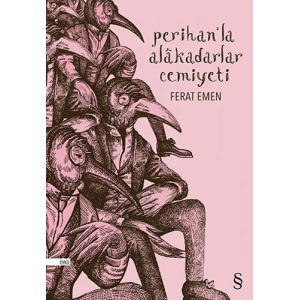 Perihan’la Alakadarlar Cemiyeti