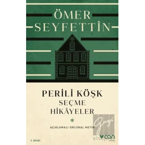 Perili Köşk ve Seçme Hikayeler (Açıklamalı Orijinal Metin)