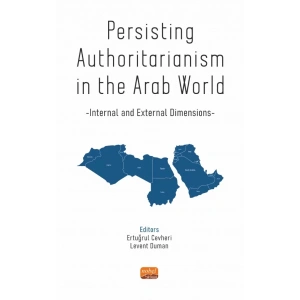 Persisting Authoritarianism in the Arab World - Internal and External Dimensions