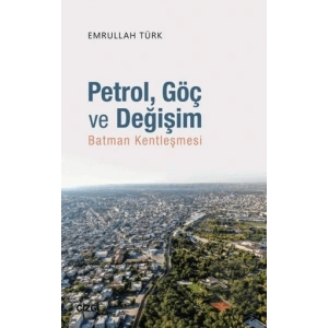 Petrol Göç ve Değişim