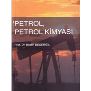 Petrol, Petrol Kimyası - Prof. Dr. Bilsen Beşergil