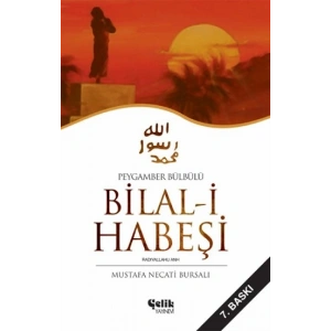 Peygamber Bülbülü Bilal-i Habeşi