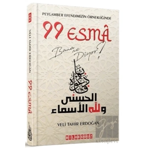 Peygamber Efendimizin Örnekliğinde 99 Esma Bana Ne Diyor?