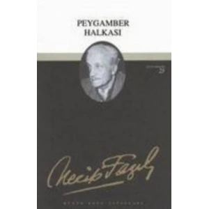 Peygamber Halkası : 22 - Necip Fazıl Bütün Eserleri