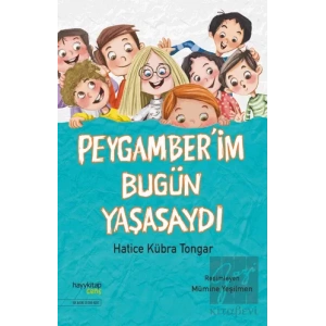 Peygamberim Bugün Yaşasaydı