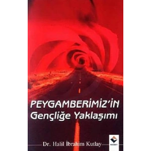 Peygamberimizin Gençliğe Yaklaşımı