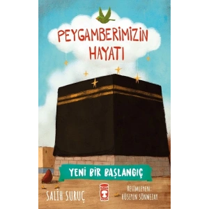 Peygamberimizin Hayatı - Yeni Bir Başlangıç