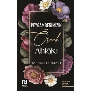 Peygamberimizin Örnek Ahlakı